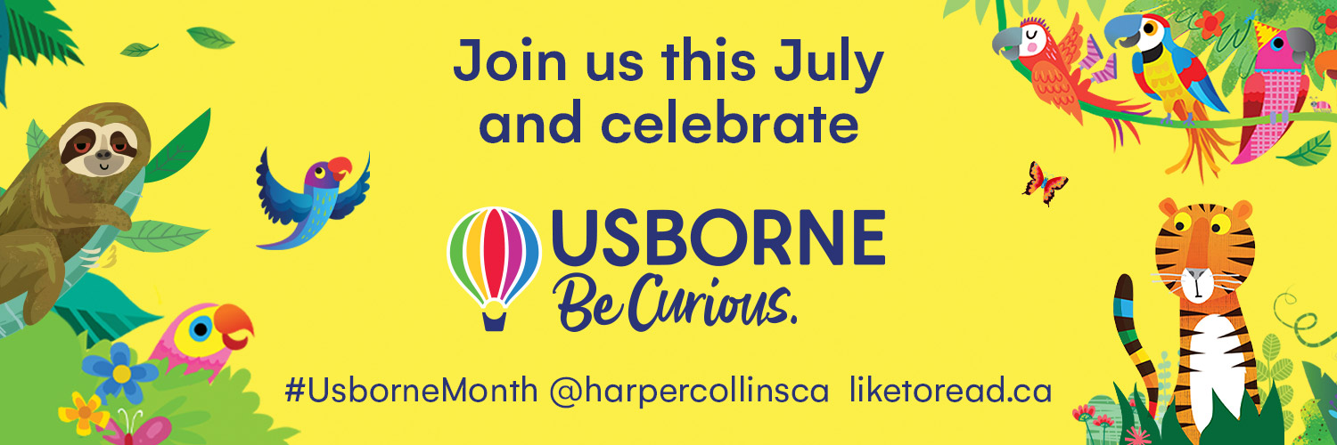 1500-x-500px-july Join us this July and celebrate. Usborne Be Curious Logo. #UsborneMonth @harpercollinsca liketoread.ca