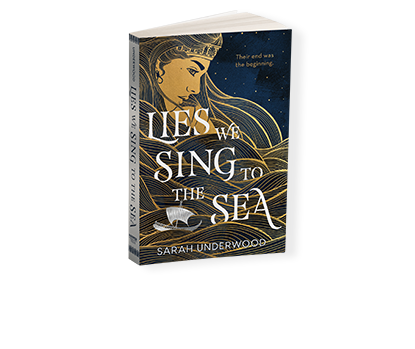 Lies We Sing to the Sea by Sarah Underwood: a legendary YA debut! Sneak a peek inside and order your copy for the chance to win a stunning enamel pin